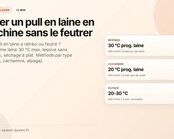 Comment laver pull en laine : programme laine 30°C max, lessive sans enzymes, séchage à plat pour mérinos, cachemire, alpaga.
