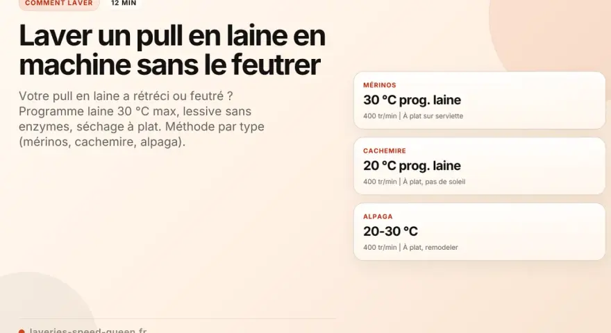 Comment laver pull en laine : programme laine 30°C max, lessive sans enzymes, séchage à plat pour mérinos, cachemire, alpaga.